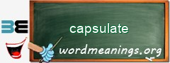 WordMeaning blackboard for capsulate